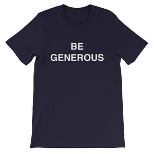 Be Generous T-Shirt